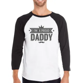 I'm A Proud Daddy Mens Cotton Baseball Tee Funny
