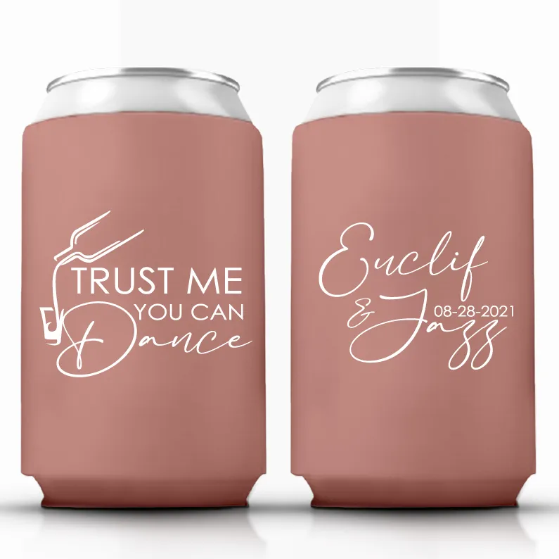 Trust Me You Can Dance Wedding Can Coolers (313)